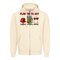 Sandshell Plan for the day coffee camping wine Zipper Hoodie - texasbilliewilder