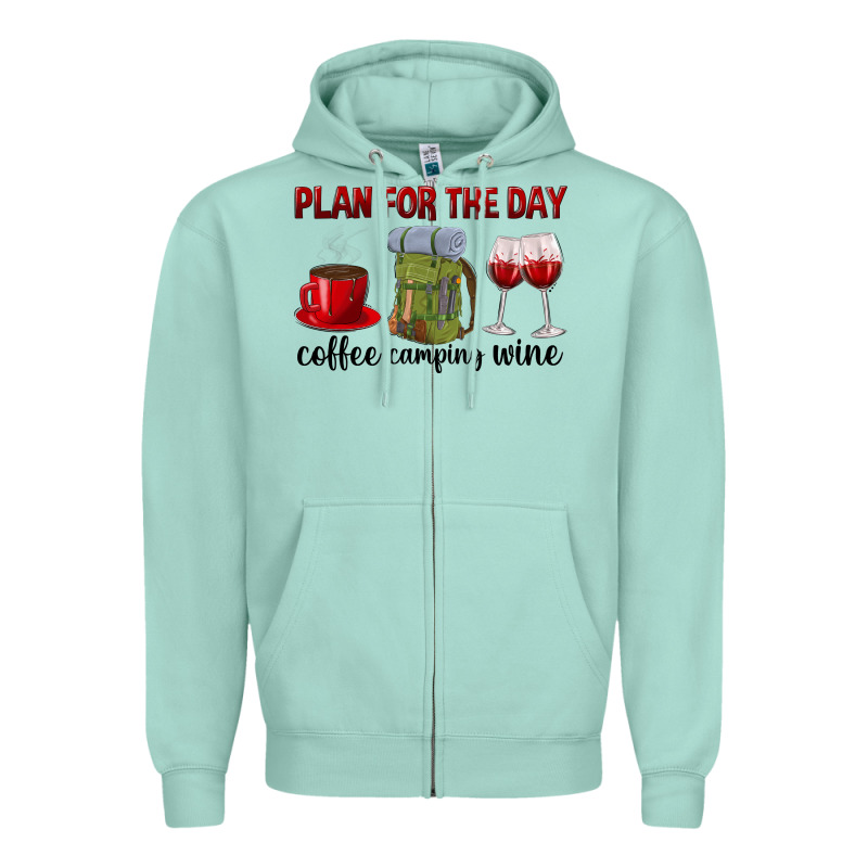 Plan For The Day Coffee Camping Wine Zipper Hoodie by texasbilliewilder | Teevron
