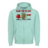 Seafoam Plan for the day coffee camping wine Zipper Hoodie - texasbilliewilder