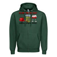 Sports Green Plan for the day coffee camping wine Zipper Hoodie - texasbilliewilder