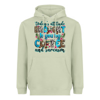 Matcha today's attitude brought to you by coffee and sarc Heavyweight Hoodie - Zillion Design Studio