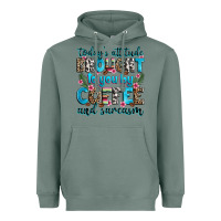Sage today's attitude brought to you by coffee and sarc Heavyweight Hoodie - Zillion Design Studio