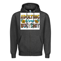 Charcoal Heather adulting is some bullshit Zipper Hoodie - texasbilliewilder