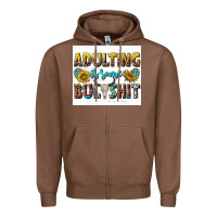 Chestnut adulting is some bullshit Zipper Hoodie - texasbilliewilder
