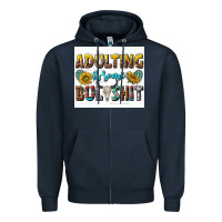 Navy adulting is some bullshit Zipper Hoodie - texasbilliewilder
