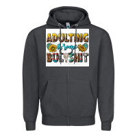 Smoke adulting is some bullshit Zipper Hoodie - texasbilliewilder