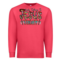 Cardinal only talking jesus today Premium Sweatshirt - CowhideDigitalArt