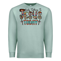 Seafoam only talking jesus today Premium Sweatshirt - CowhideDigitalArt