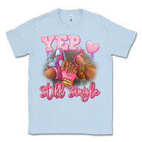 Dusty Blue Yep still single heels and sneakers afro girl Classic Tee - RanaPortraitStore
