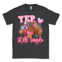 Smoke Yep still single heels and sneakers afro girl Classic Tee - RanaPortraitStore