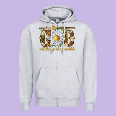 With God All Things Are Possible With Daisy Zipper Hoodie Designed By Texasbilliewilder