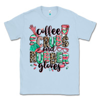 Dusty Blue coffee scrubs and rubber gloves Classic Tee - RanaPortraitStore