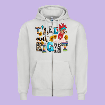 Y'all Ain't Right Crazy Zipper Hoodie Designed By Texasbilliewilder
