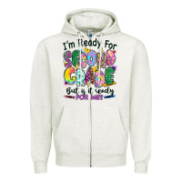Oatmeal Heather I'm ready for second grade but is it ready for me Zipper Hoodie - RanaPortraitStore