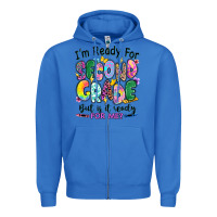 True Royal I'm ready for second grade but is it ready for me Zipper Hoodie - RanaPortraitStore