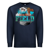 Navy my heart is on that field soccer Premium Sweatshirt - HRA Design Shop