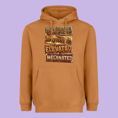 Educated Motivated Elevated Melanated Heavyweight Hoodie Designed By Zillion Design Studio