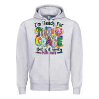 Heather Grey I'm ready for third grade but is it ready for me Zipper Hoodie - RanaPortraitStore
