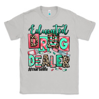 Moon Dust educated drug dealer nurse life Classic Tee - RanaPortraitStore