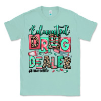 Seafoam educated drug dealer nurse life Classic Tee - RanaPortraitStore