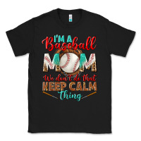 Black i'm a baseball mom we don't do that Classic Tee - BundleAndBundleShop