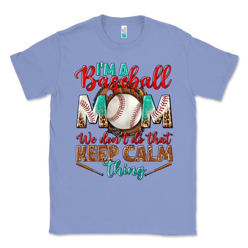 I'm A Baseball Mom We Don't Do That Classic Tee by BundleAndBundleShop | Teevron