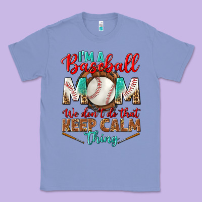 I'm A Baseball Mom We Don't Do That Classic Tee Designed By Bundleandbundleshop