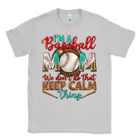 Moon Dust i'm a baseball mom we don't do that Classic Tee - BundleAndBundleShop