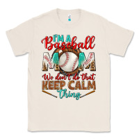 Natural i'm a baseball mom we don't do that Classic Tee - BundleAndBundleShop