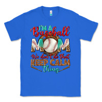 True Royal i'm a baseball mom we don't do that Classic Tee - BundleAndBundleShop