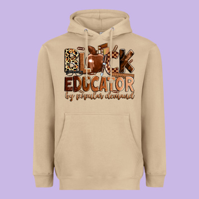 Black Educator By Popular Demand Heavyweight Hoodie Designed By Zillion Design Studio