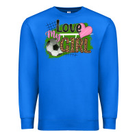 True Royal love my girl soccer Premium Sweatshirt - HRA Design Shop