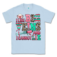 Dusty Blue i like big veins and i cannot lie Classic Tee - RanaPortraitStore