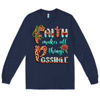Navy faith makes all things possible Long Sleeve Tee - BarkalooDesign