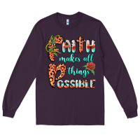Plum faith makes all things possible Long Sleeve Tee - BarkalooDesign