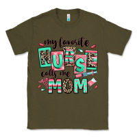 Army Green my favorite nurse calls me mom Classic Tee - RanaPortraitStore