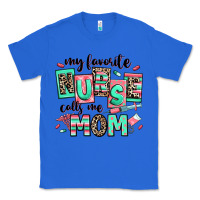 True Royal my favorite nurse calls me mom Classic Tee - RanaPortraitStore