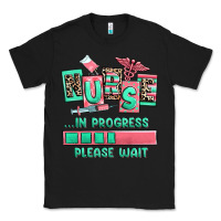 Black nurse in progress please wait Classic Tee - RanaPortraitStore