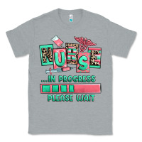 Heather Grey nurse in progress please wait Classic Tee - RanaPortraitStore