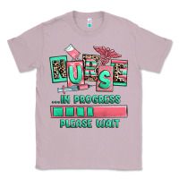 Lilac nurse in progress please wait Classic Tee - RanaPortraitStore