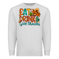 Dove Grey eat drink give thanks Premium Sweatshirt - CowhideDigitalArt