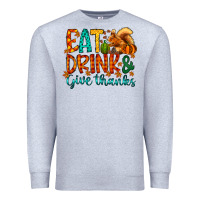 Heather Grey eat drink give thanks Premium Sweatshirt - CowhideDigitalArt