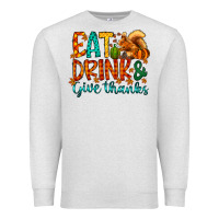 Oatmeal Heather eat drink give thanks Premium Sweatshirt - CowhideDigitalArt