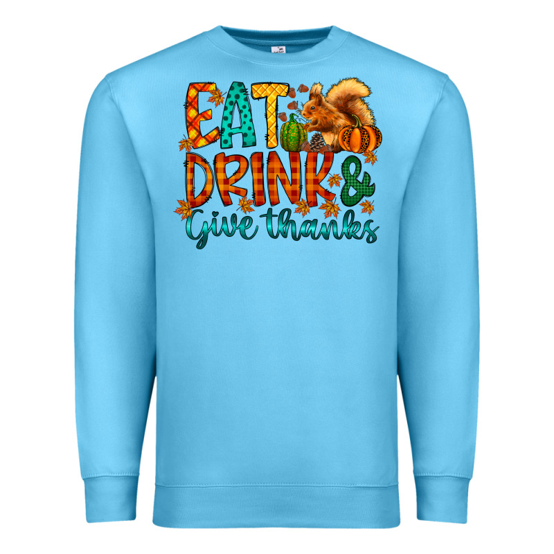 Eat Drink Give Thanks Premium Sweatshirt by CowhideDigitalArt | Teevron