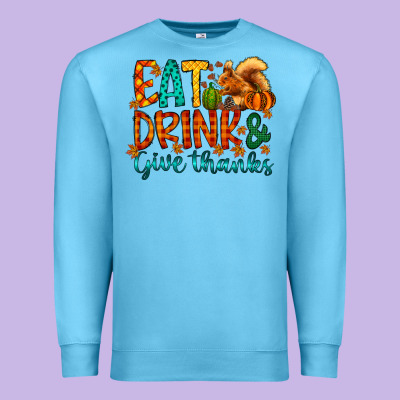 Eat Drink Give Thanks Premium Sweatshirt Designed By Cowhidedigitalart