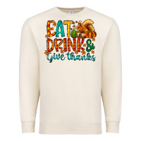 Sandshell eat drink give thanks Premium Sweatshirt - CowhideDigitalArt