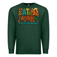 Sports Green eat drink give thanks Premium Sweatshirt - CowhideDigitalArt