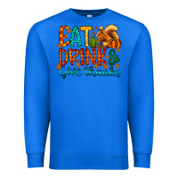 True Royal eat drink give thanks Premium Sweatshirt - CowhideDigitalArt
