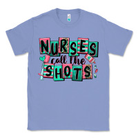 Colony Blue nurses call the shots Classic Tee - RanaPortraitStore