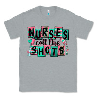 Heather Grey nurses call the shots Classic Tee - RanaPortraitStore